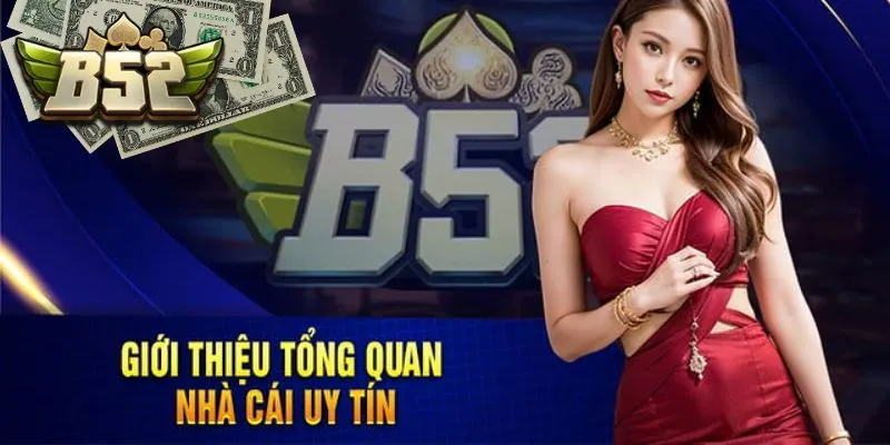Giới thiệu nhà cái B52Play